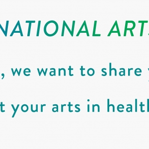 NOVEMBER IS INTERNATIONAL ARTS IN HEALTH MONTH! To celebrate, we want to share your stories. Click here to tell us more about your arts in health story via short essay or video!