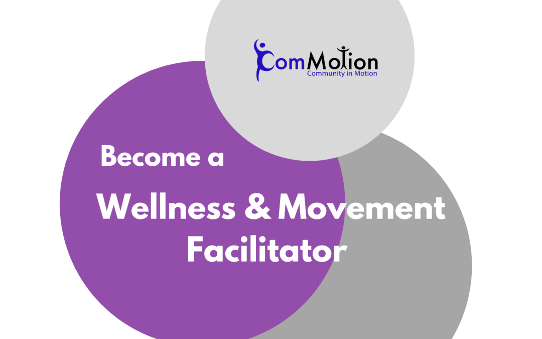 ComMotion’s Online Wellness and Movement Facilitator Training